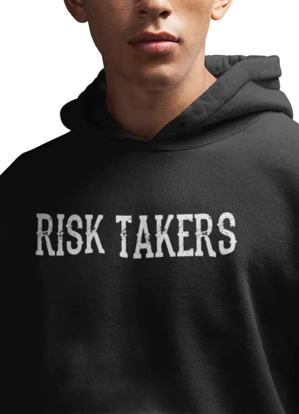 Risk Taker Hoodie