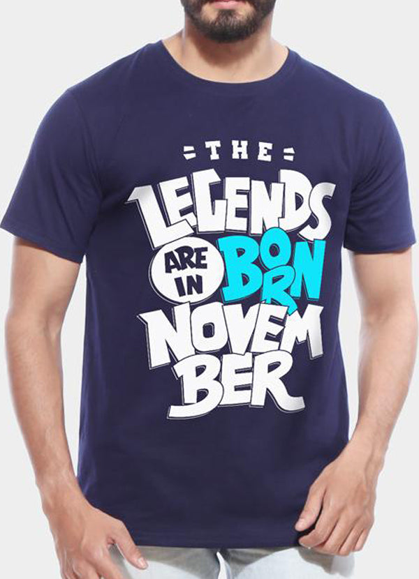 Legends Are Born In November - Half Sleeve T shirt - cas7m